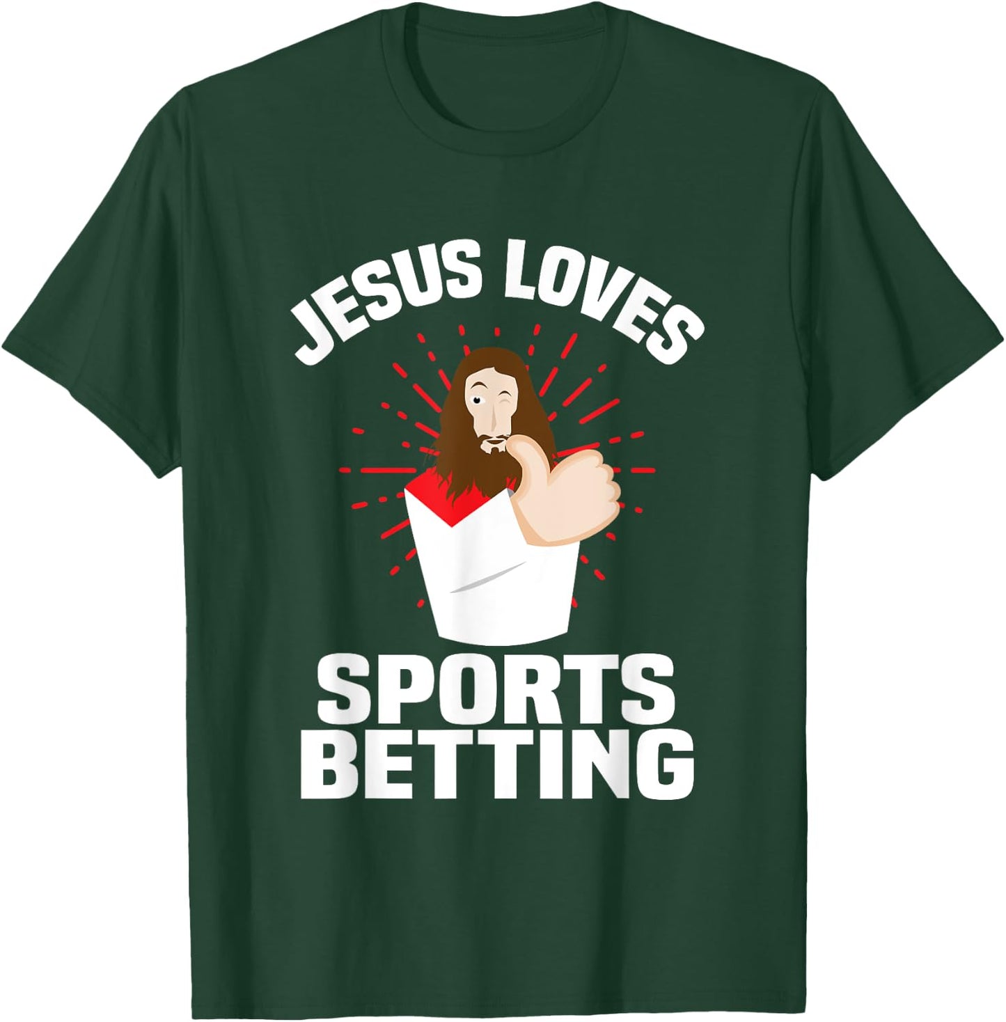 Jesus Loves Sports Betting Gambling Christ Gift-Bet Under T-Shirt - T-Shirt | Forest
