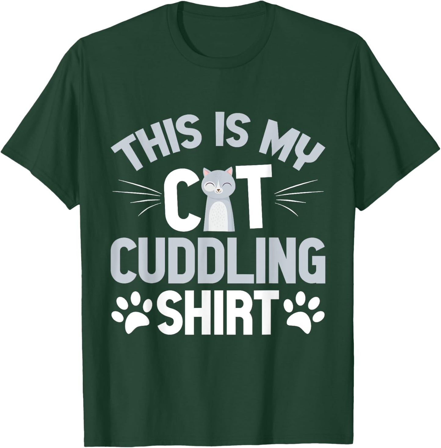 This Is My Cat Cuddling Shirt Cat Mom Men Women T-Shirt - T-Shirt | Forest