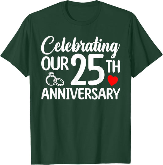 Celebrating Our 25th Wedding Anniversary 25 Year of Marriage T-Shirt - T-Shirt | Forest