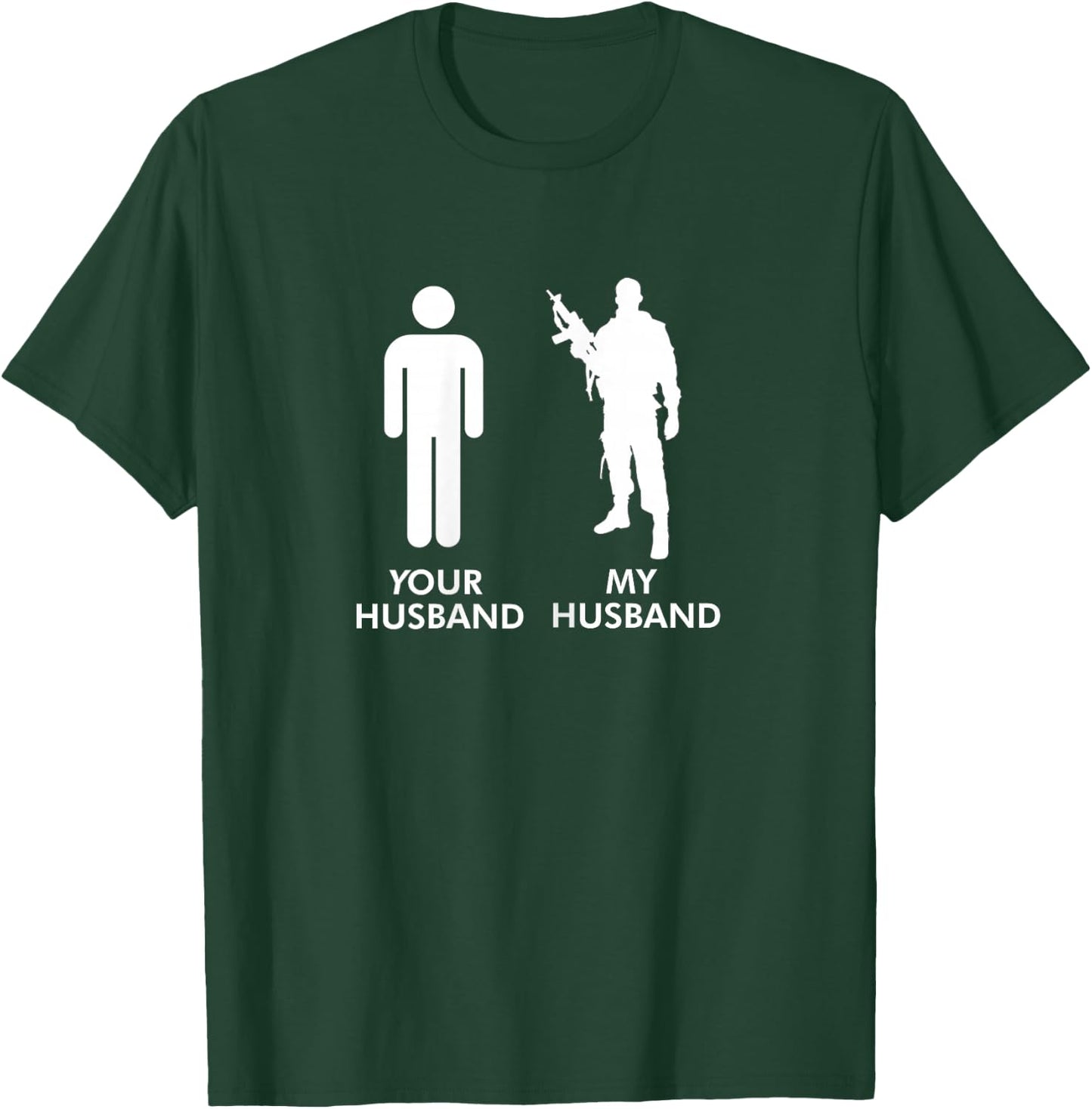 Your Husband vs My Husband Army Wife T-Shirt - T-Shirt | Forest