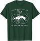 Never Too Old to Play in the Dirt - Fun Outdoor Adventure T-Shirt - T-Shirt | Forest