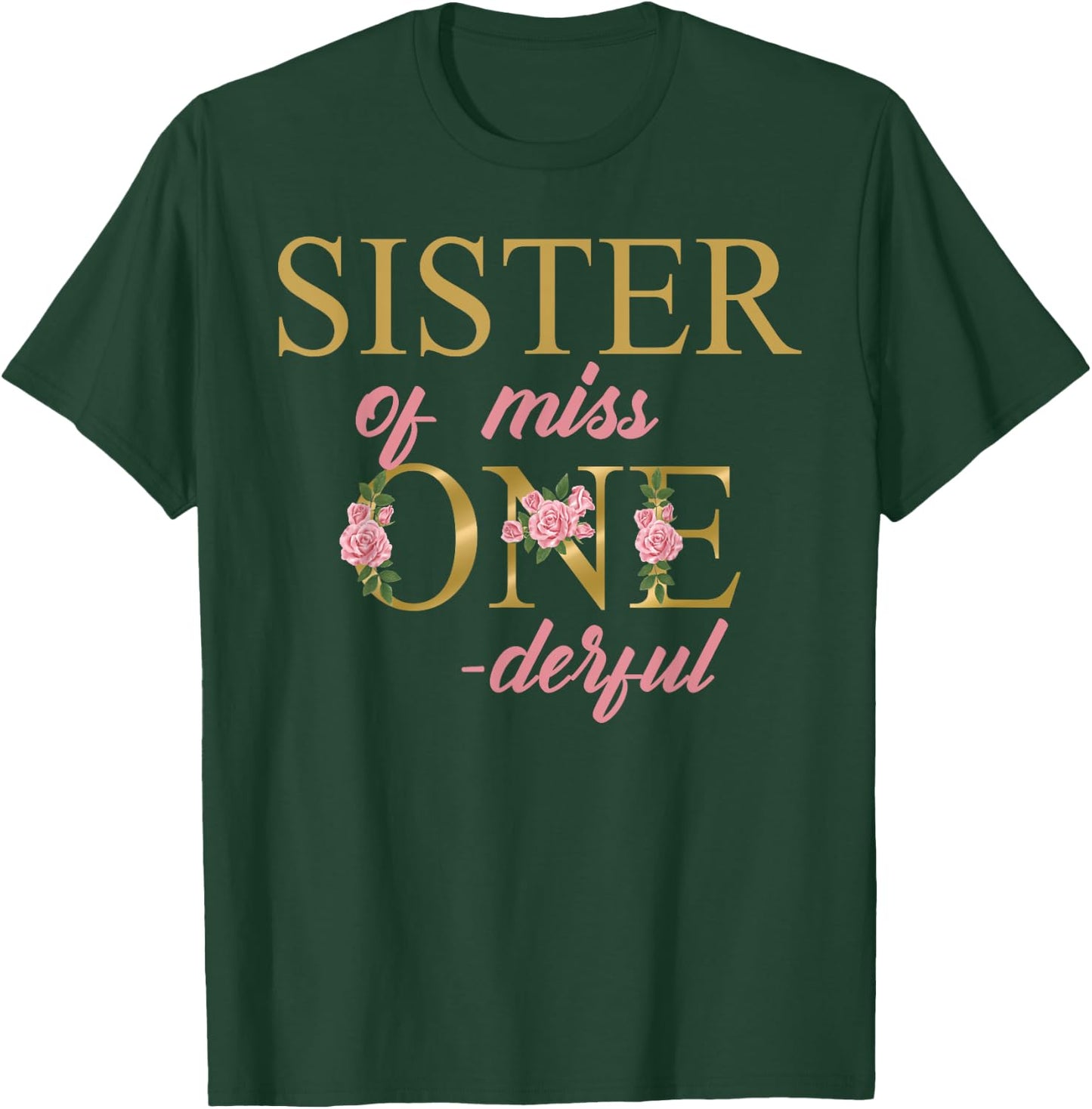 Sister of Miss Onederful 1st Birthday First One-Derful T-Shirt - T-Shirt | Forest