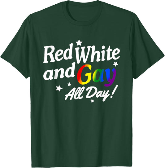 Red White And Gay All Day T-Shirt - T-Shirt | Forest