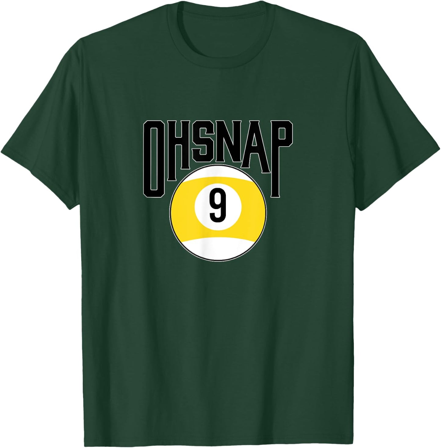 Oh snap 9 ball T-Shirt - T-Shirt | Forest