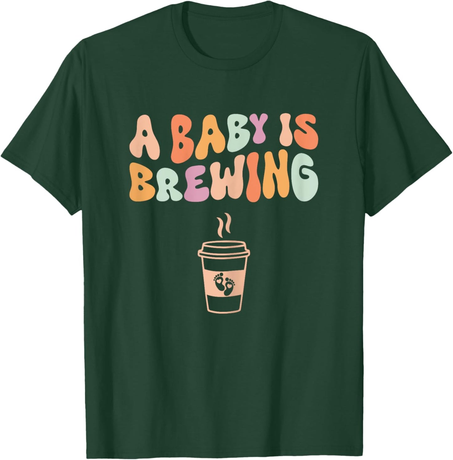 A Baby Is Brewing - Funny Pregnancy Announcement Baby Shower T-Shirt - T-Shirt | Forest
