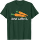 I Love Carrots T-Shirt - T-Shirt | Forest