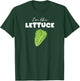 I'm The Lettuce For Halloween And Group Costume Party T-Shirt - T-Shirt | Forest