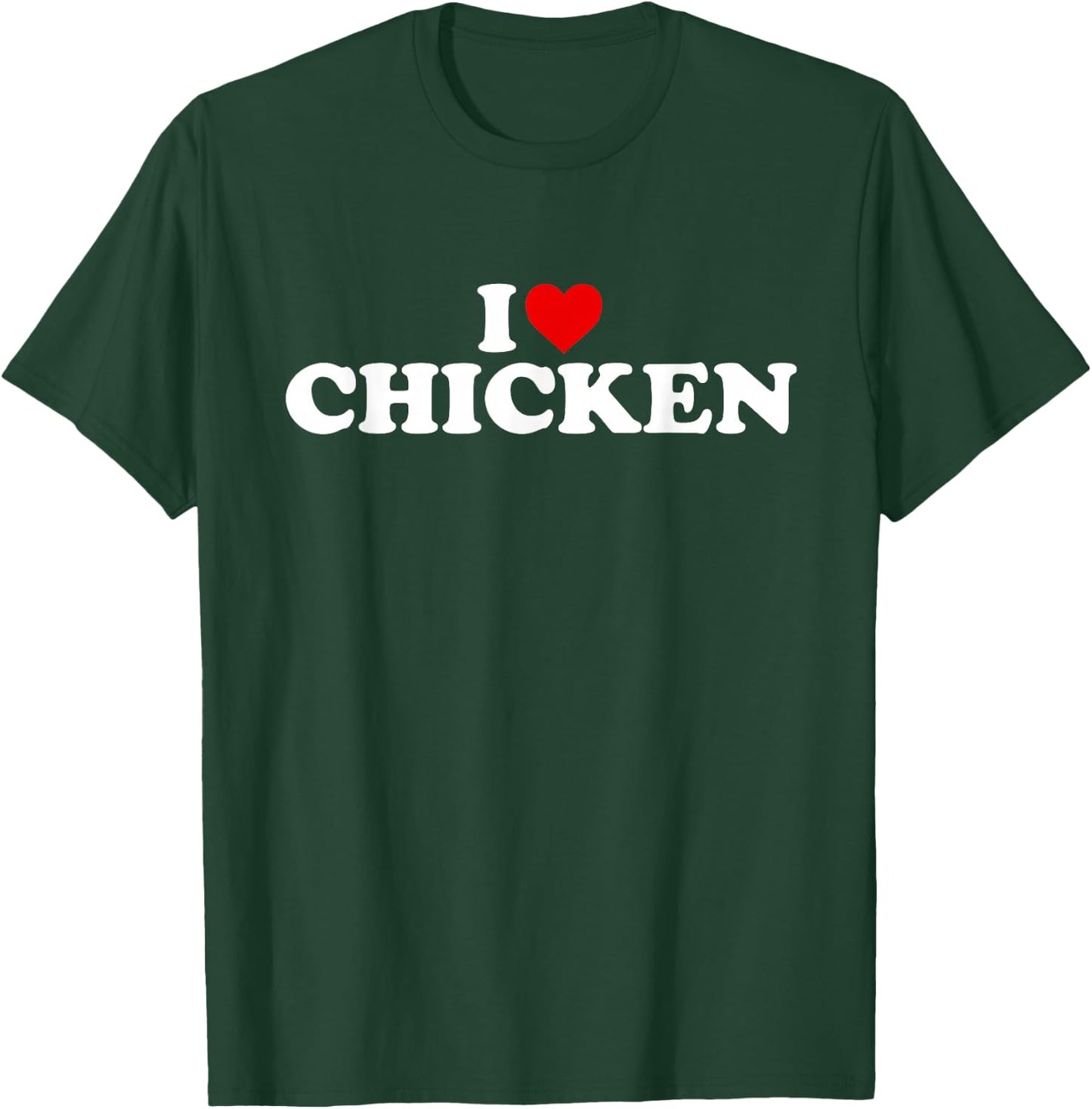 I Love Chicken - Heart T-Shirt - T-Shirt | Forest