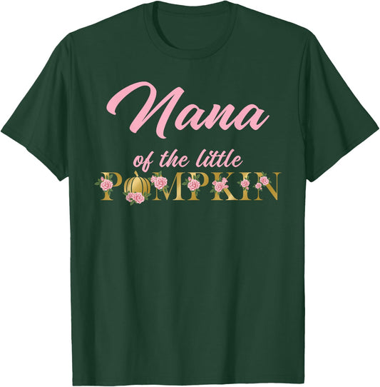 Nana of Little Pumpkin First Birthday Autumn Pumpkin T-Shirt - T-Shirt | Forest