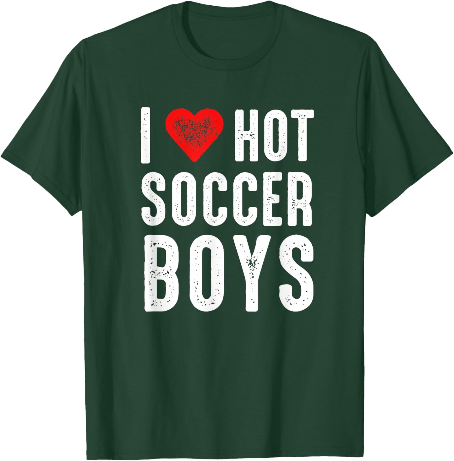I Heart Hot Soccer Boys T-Shirt - T-Shirt | Forest