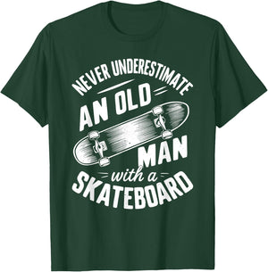 Never Underestimate an Old Man With A Skateboard T-Shirt - T-Shirt | Forest