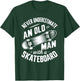 Never Underestimate an Old Man With A Skateboard T-Shirt - T-Shirt | Forest