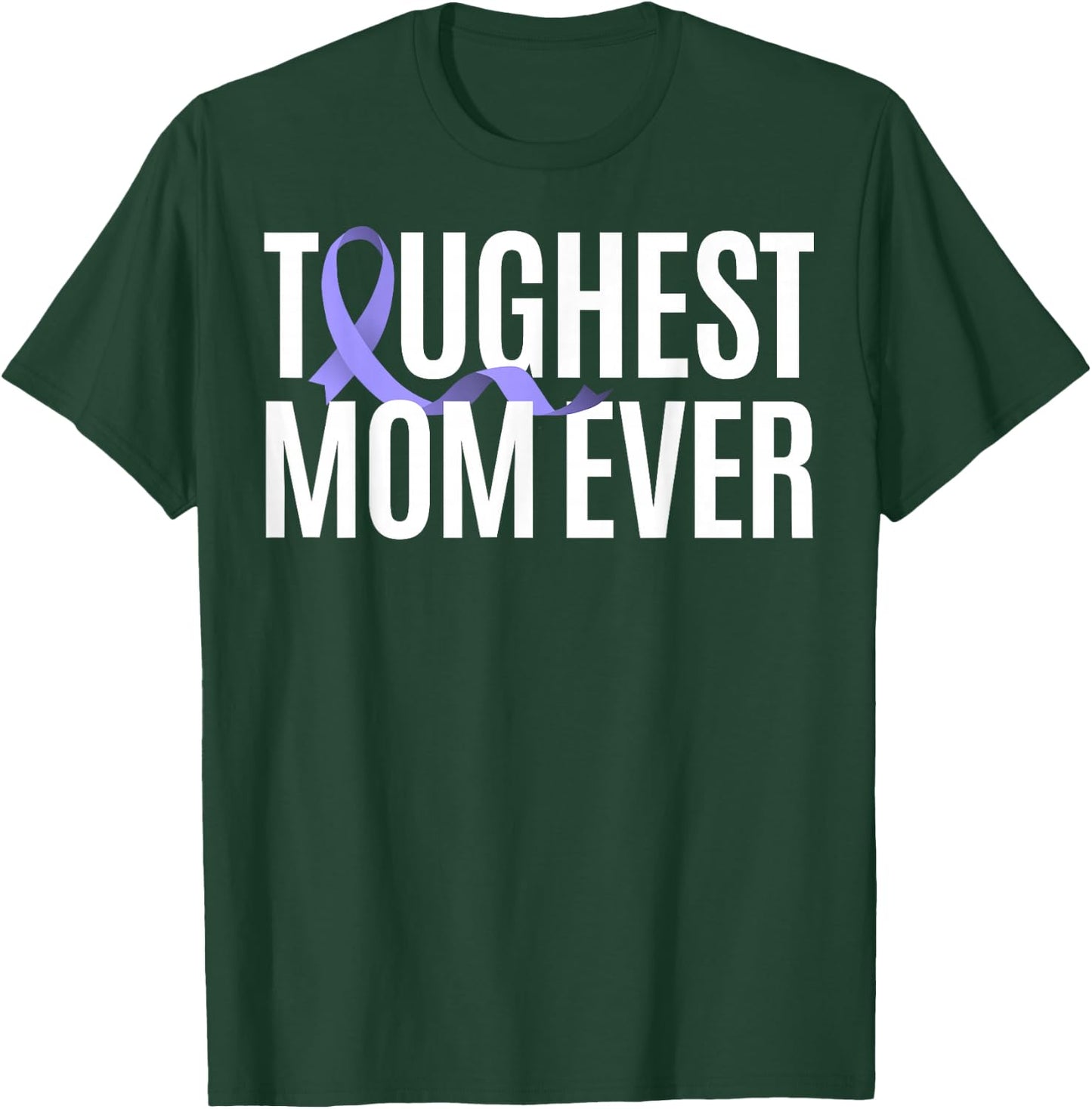 Toughest Mom Ever Vulvar Cancer T-Shirt - T-Shirt | Forest