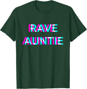 Rave Auntie Techno EDM Music Festival Aunt Aunty Raver T-Shirt - T-Shirt | Forest