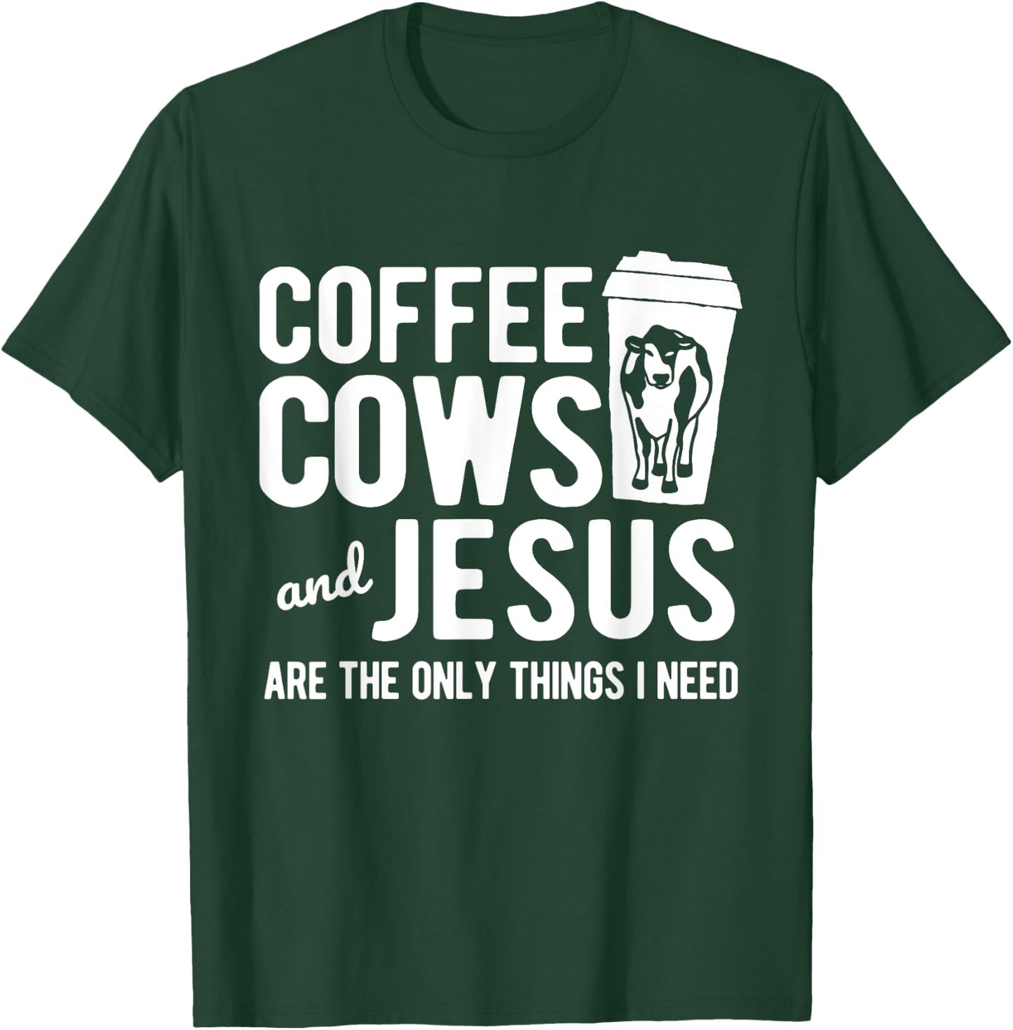 Only Things I Need Farming Farm Cow T-Shirt - T-Shirt | Forest