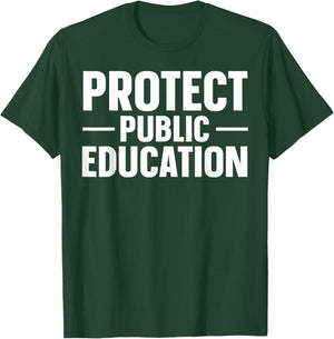 Protect Public Education T-Shirt - T-Shirt | Forest