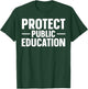 Protect Public Education T-Shirt - T-Shirt | Forest