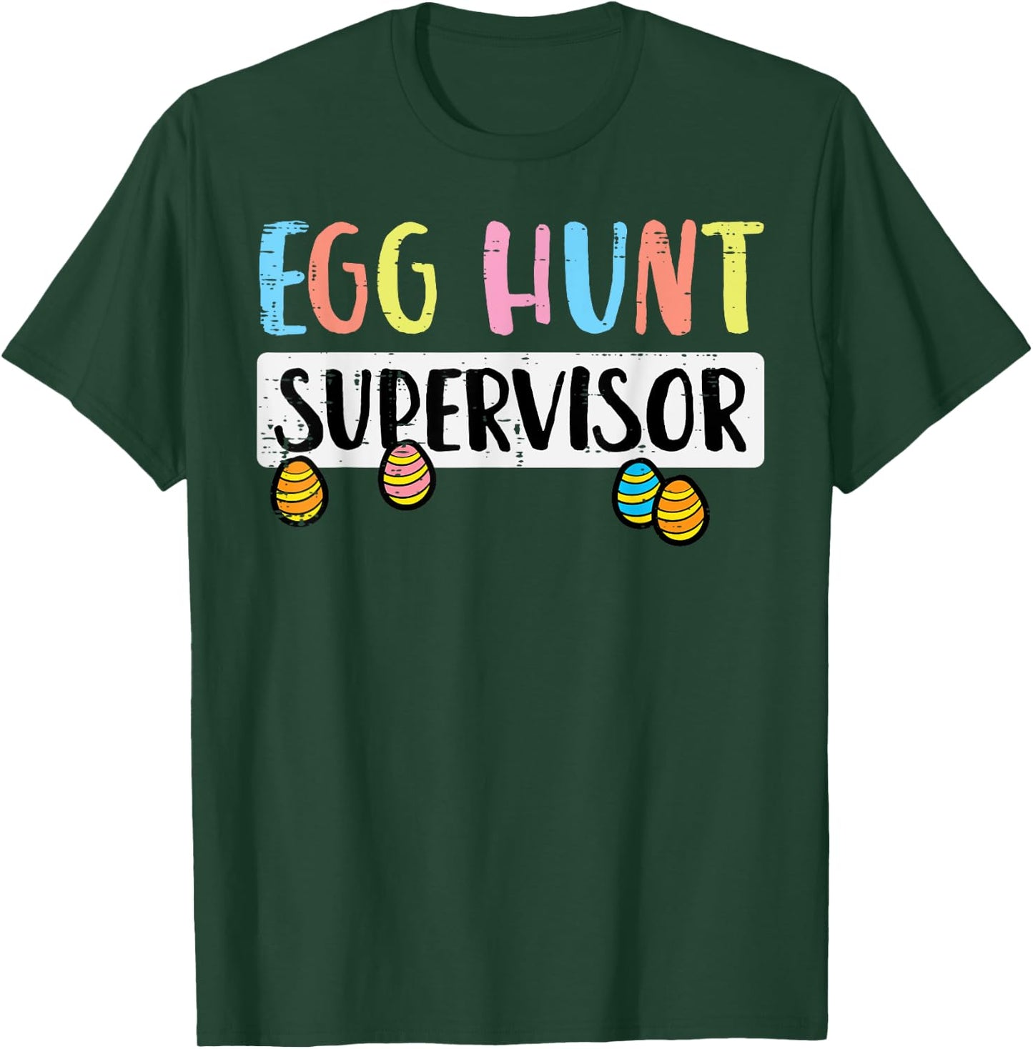 Easter Egg Hunt Supervisor Funny Mom Dad Men Women Kids T-Shirt - T-Shirt | Forest