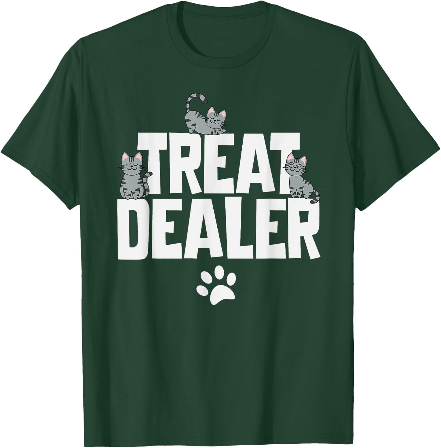 Cat Treat Dealer Funny Cat Owner Mom Dad Cats Sitting T-Shirt - T-Shirt | Forest