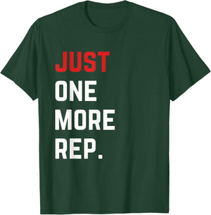 Just One More Rep Motivational Gym T-Shirt - T-Shirt | Forest