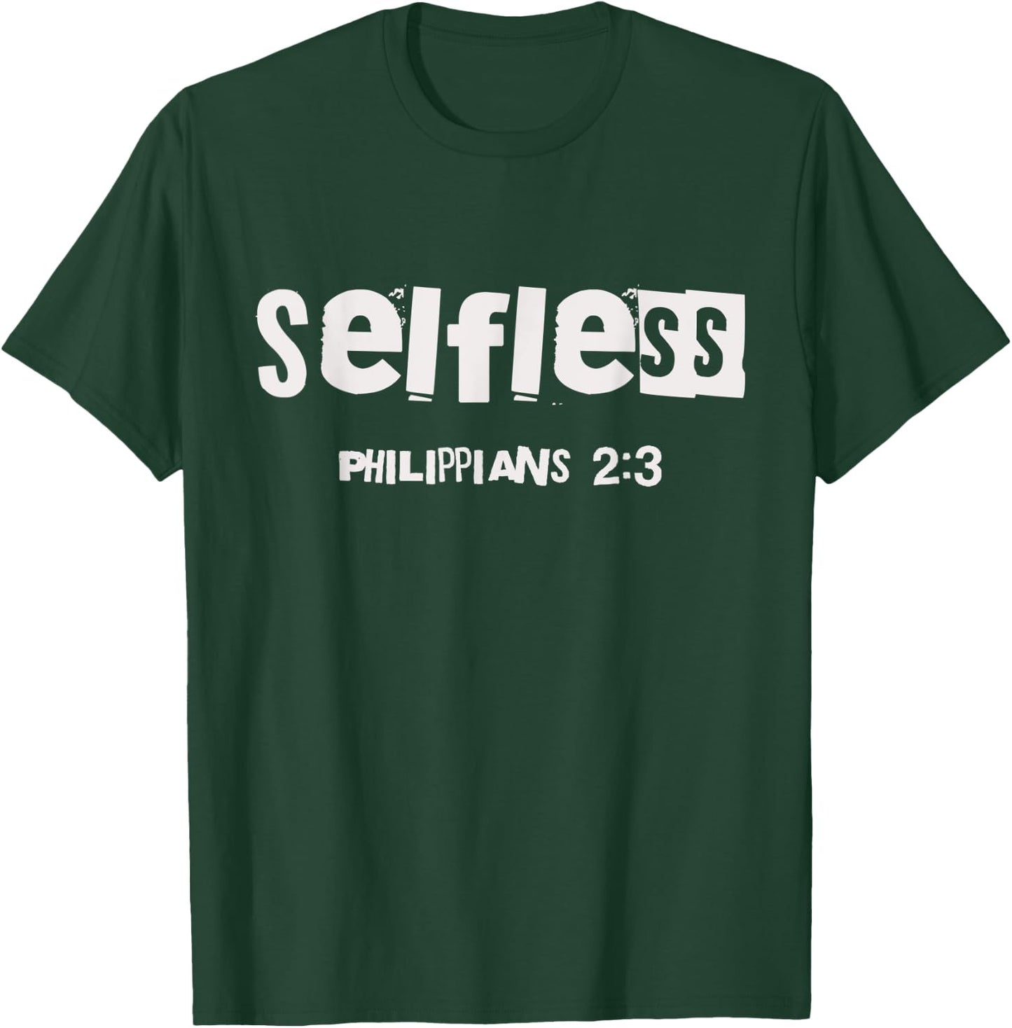 Selfless (Philippians-2:3) Christian Streetwear Bible Verse T-Shirt - T-Shirt | Forest