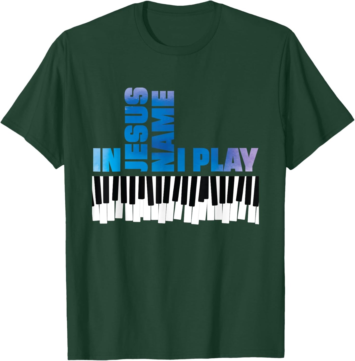 In Jesus Name I Play Piano Player Shirt Christian Pianist T-Shirt - T-Shirt | Forest