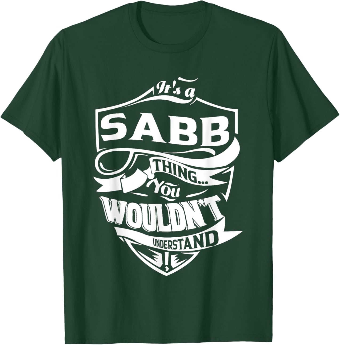 It's a SABB Thing You Wouldn't Understand Gifts T-Shirt - T-Shirt | Forest