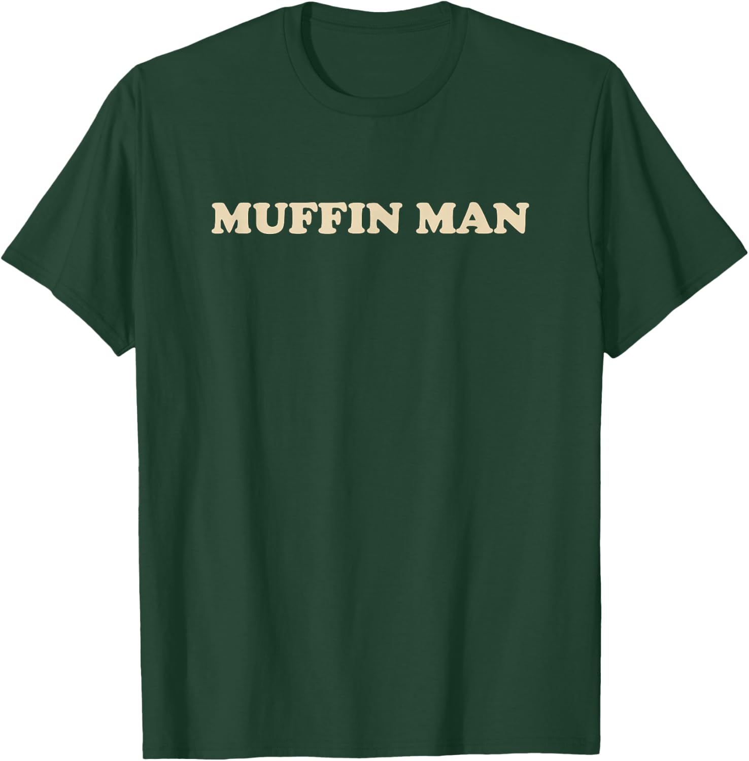 Muffin Man Muffin Lover Baker Bakery Owner T-Shirt - T-Shirt | Forest