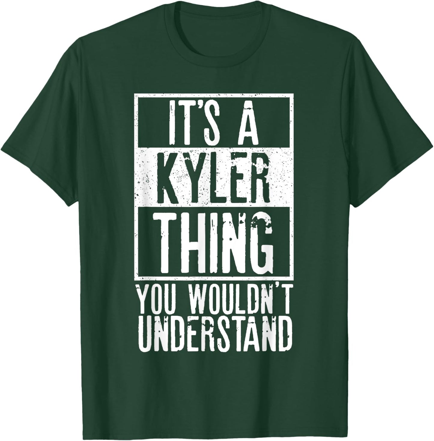 Its A Kyler Thing You Wouldnt Understand T-Shirt - T-Shirt | Forest