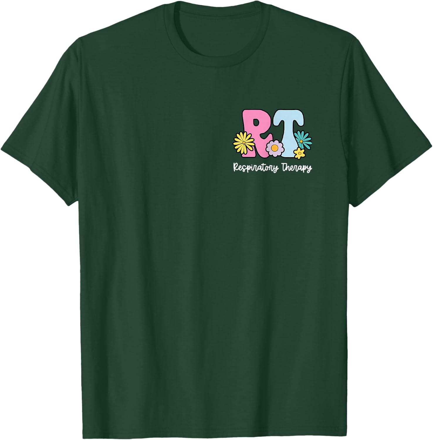 Funny Respiratory Therapist Nure Gift Nurse (2 sides) T-Shirt - T-Shirt | Forest