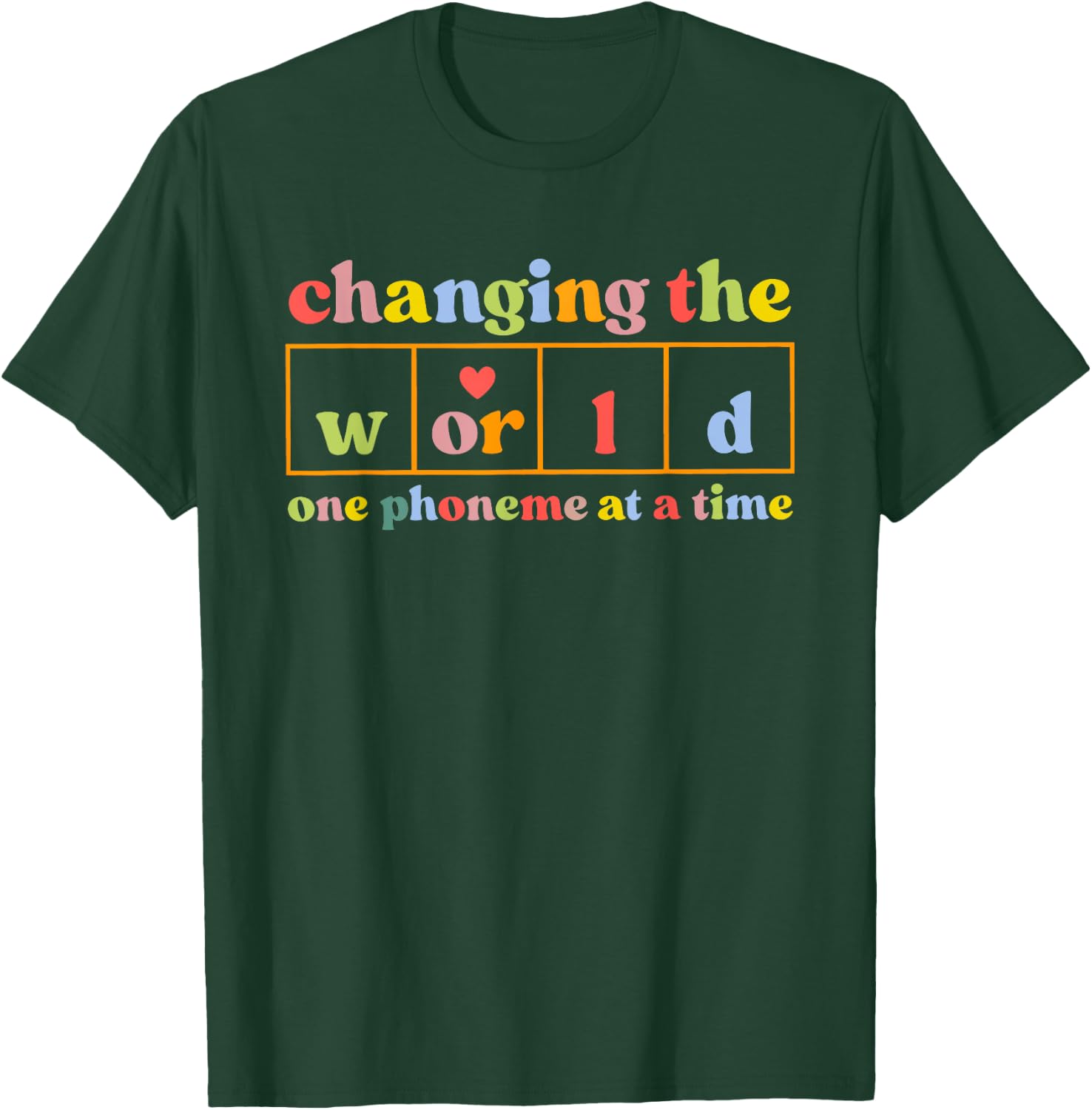 Changing The World One Phoneme At A Time Funny Saying Quote T-Shirt - T-Shirt | Forest