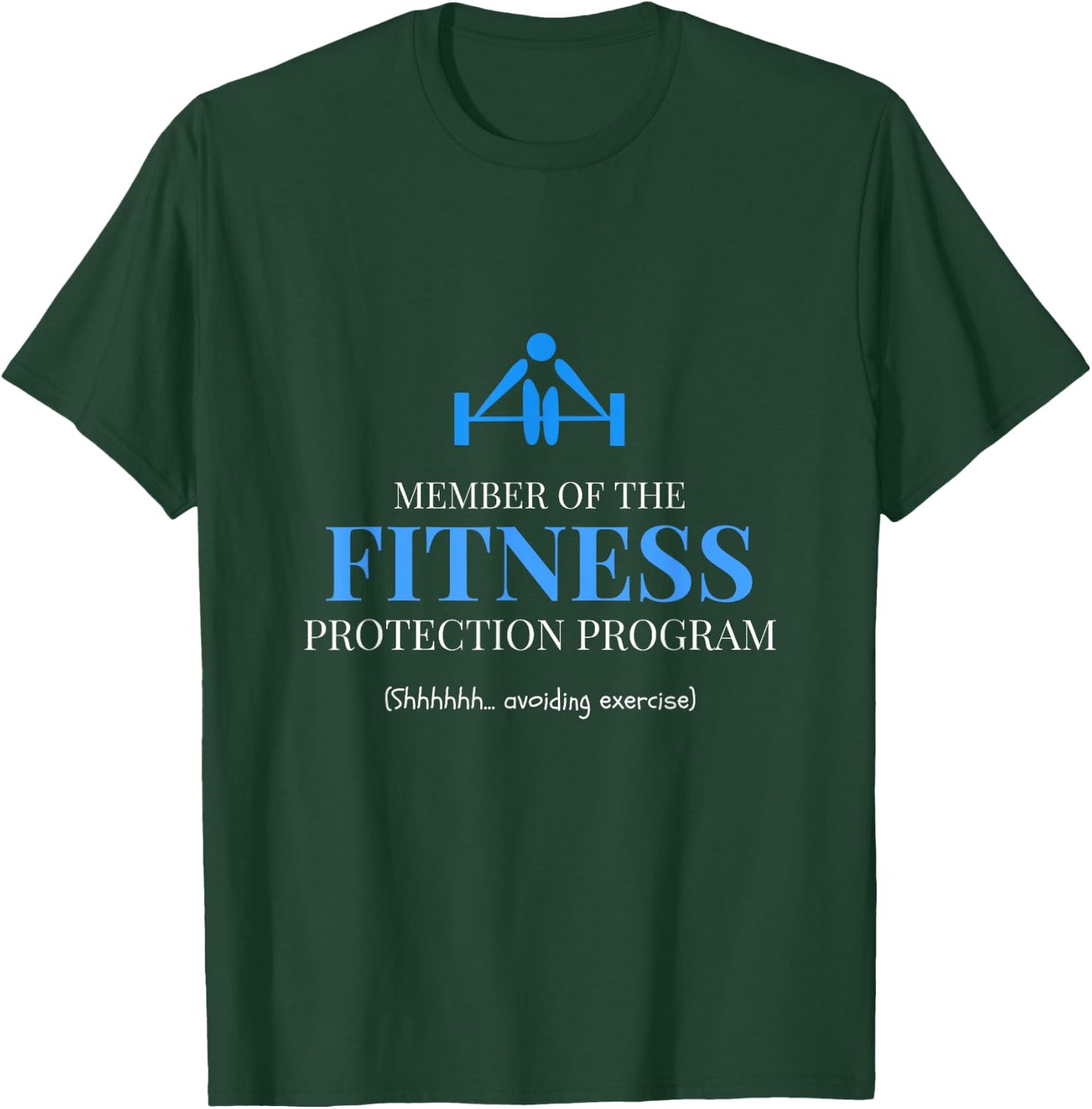 Fitness Protection Program Member - Avoid Exercise T-Shirt - T-Shirt | Forest