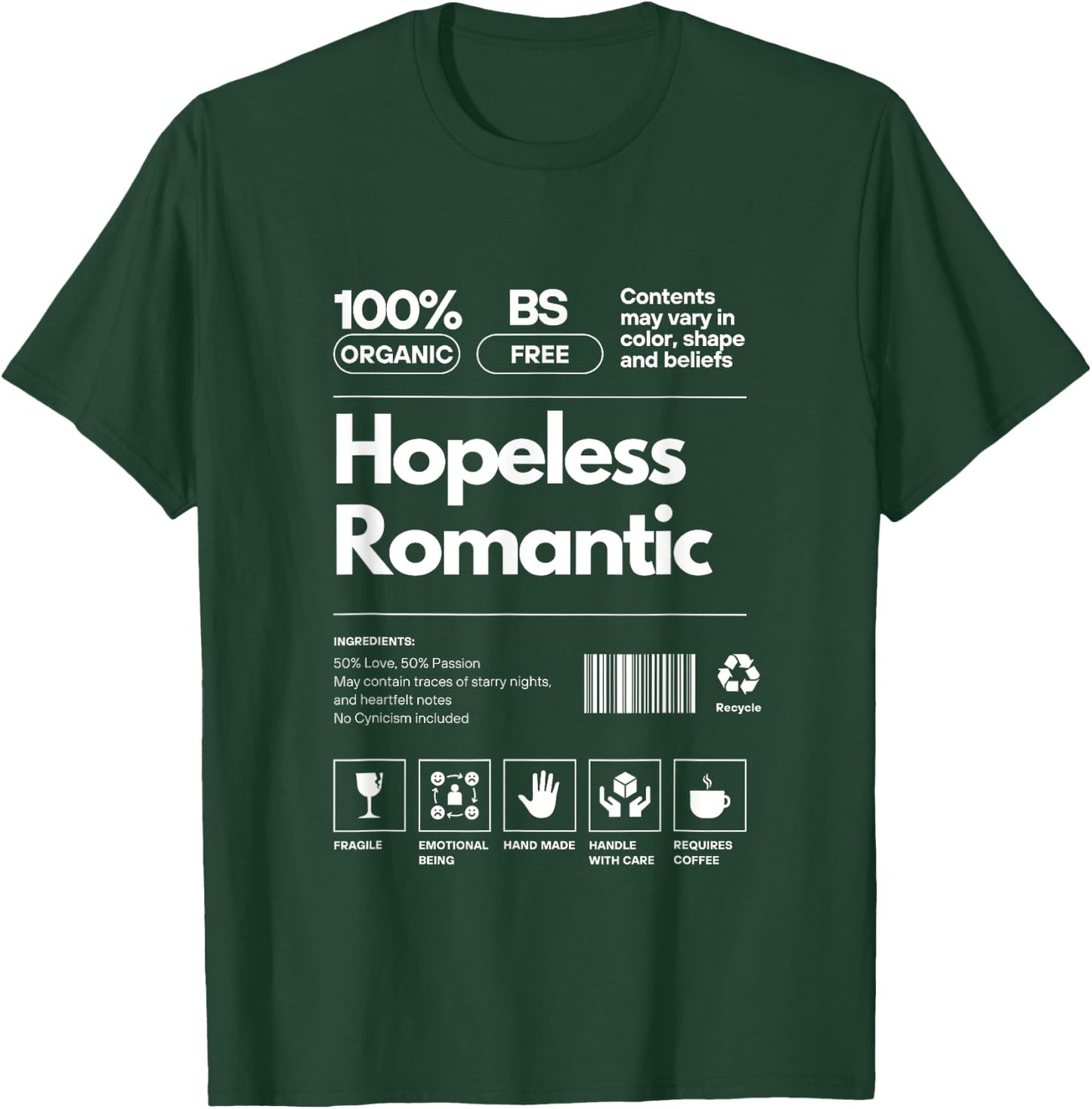 Hopeless Romantic Personality Nutrition Facts Sarcastic T-Shirt - T-Shirt | Forest