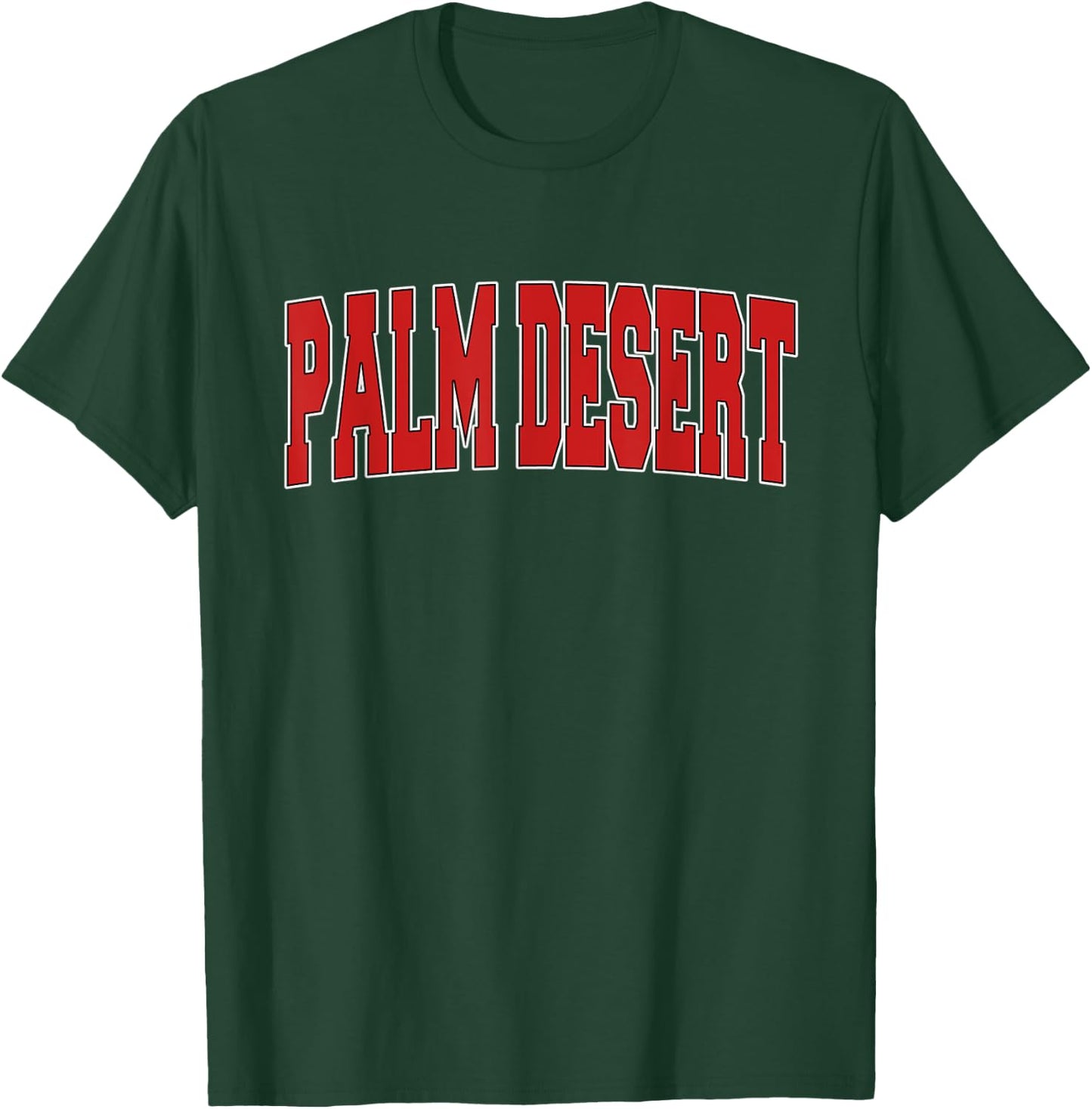 PALM DESERT CA CALIFORNIA Varsity Style USA Vintage Sports T-Shirt - T-Shirt | Forest