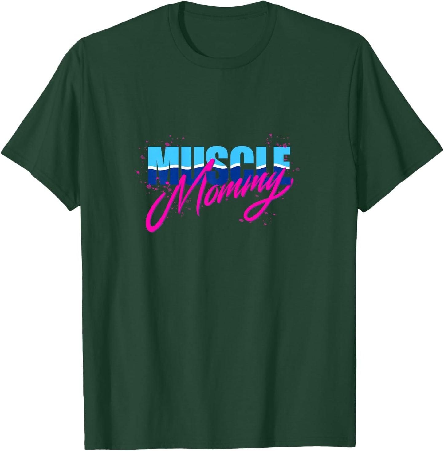 Muscle Mommy T-Shirt - T-Shirt | Forest