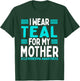 Teal Ribbon Mother Mama Scleroderma Awareness Mom T-Shirt - T-Shirt | Forest