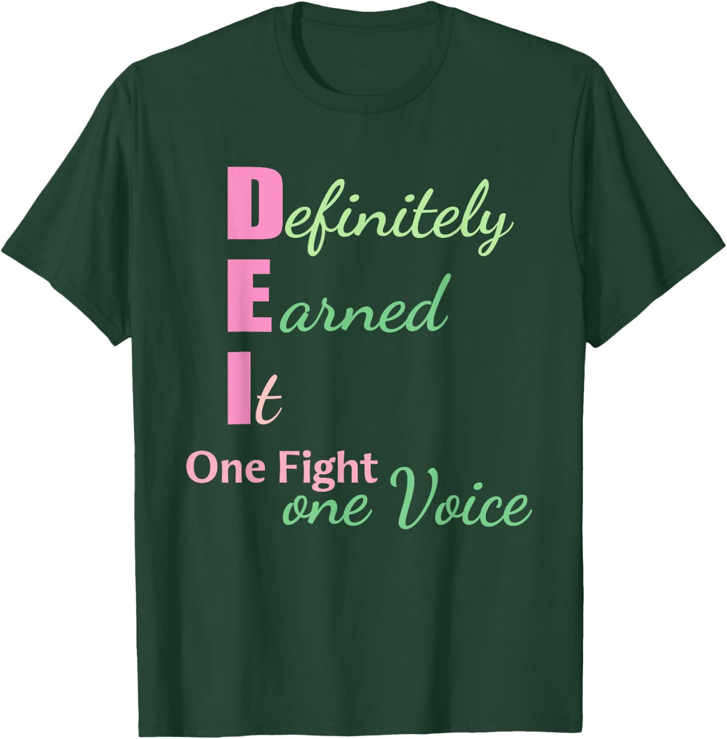 Definitely Earned It One Fight One Voice Funny T-Shirt - T-Shirt | Forest