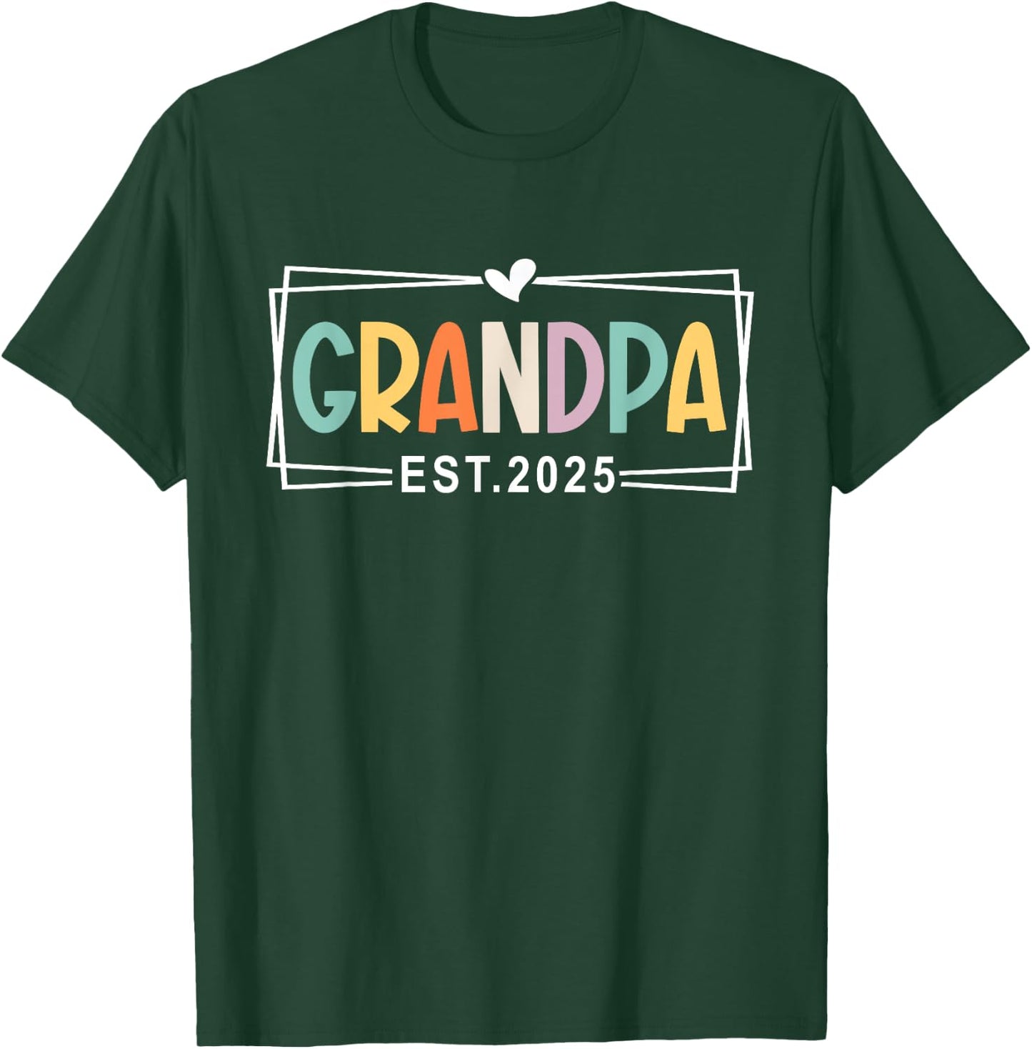 Grandpa Est 2025 Promoted to Grandpa 2025 1st Time Grandpa T-Shirt - T-Shirt | Forest
