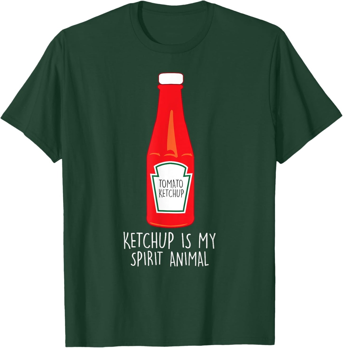 Funny ketchup is my spirit animal T-Shirt - T-Shirt | Forest