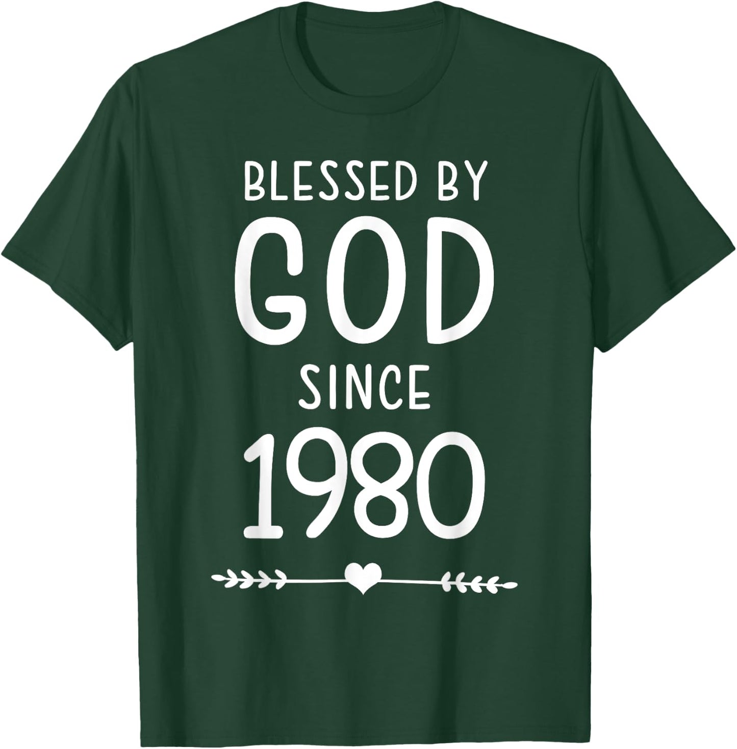 Blessed By God Since 1980 Christian Birthday T-Shirt - T-Shirt | Forest