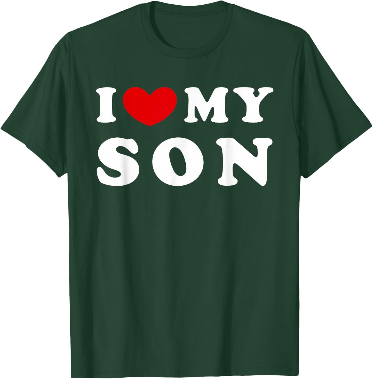 I Love My Son I Heart My Son T-Shirt - T-Shirt | Forest