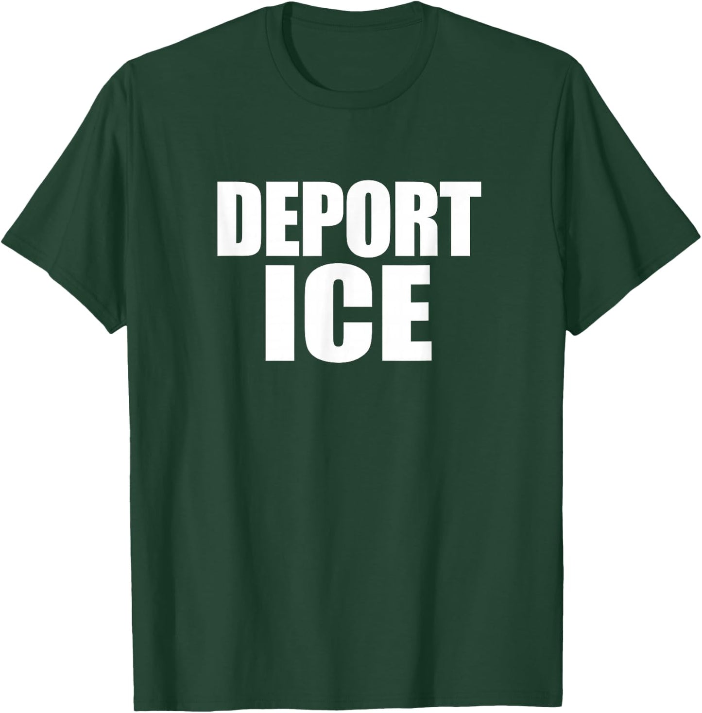 Deport ICE T Shirt - Immigration Activist Protest T-Shirt - T-Shirt | Forest