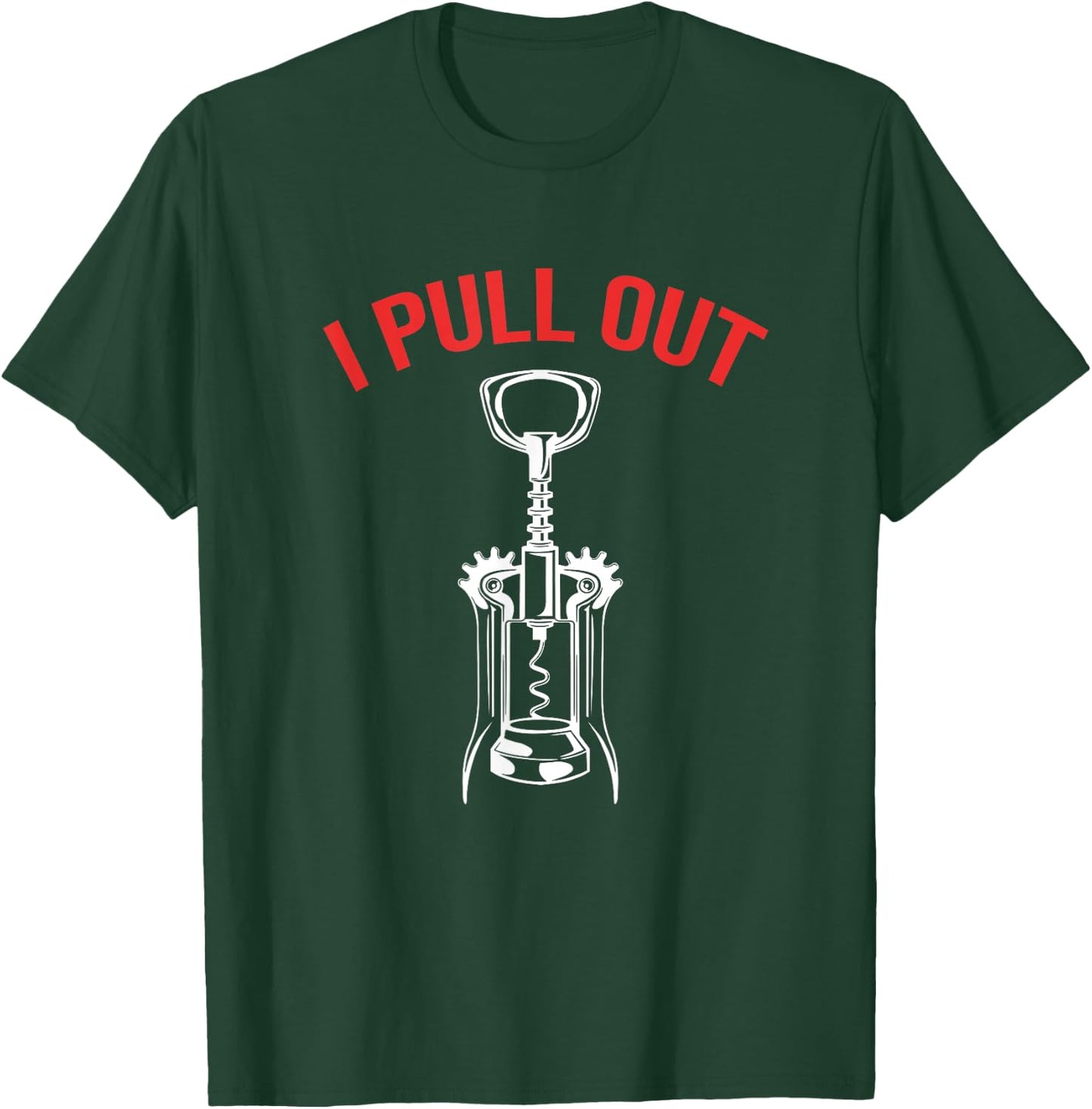 Funny Wine Corks Sommelier I Pull Out T-Shirt - T-Shirt | Forest