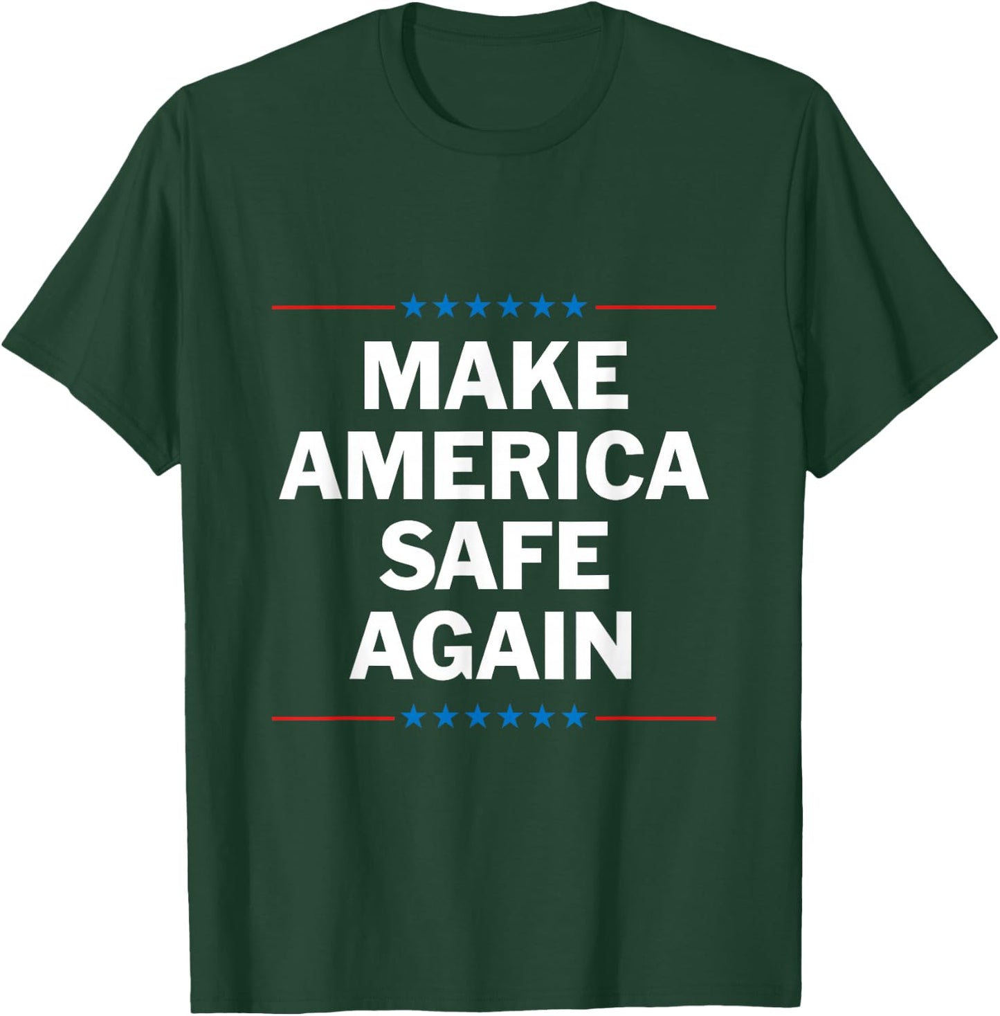 Make America Safe Again T-Shirt - T-Shirt | Forest