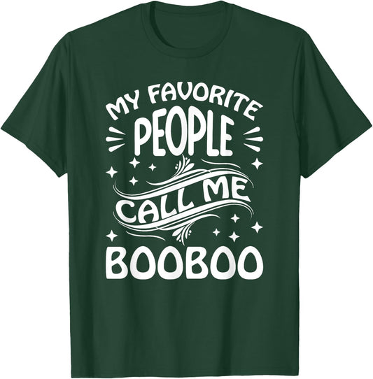 My Favorite People Call Me BooBoo Funny Gifts Fathers Day T-Shirt - T-Shirt | Forest