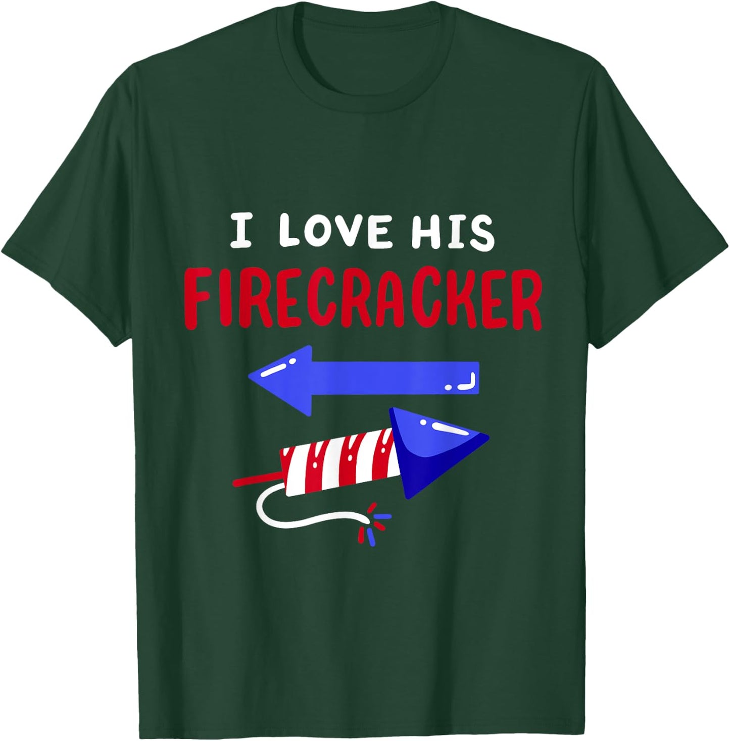 Funny 4th Of July I Love His Firecracker Matching Couple Her Men T-Shirt - T-Shirt | Forest