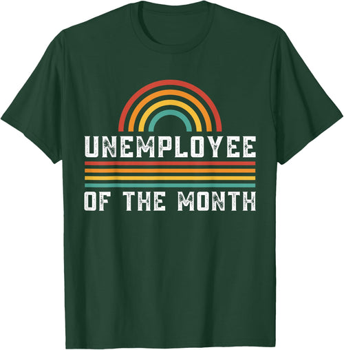 Unemployee Of The Month Funny Unemployed