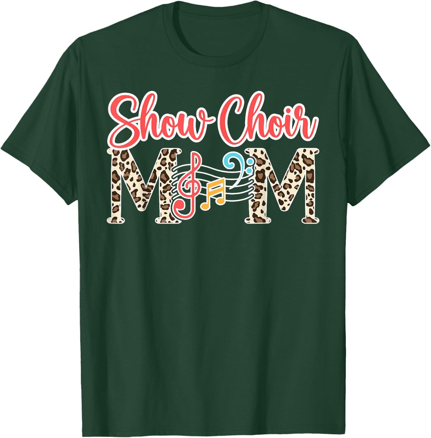 Show Choir Mom Of A Show Choir Member Leopard T-Shirt - T-Shirt | Forest