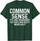 Common Sense Is Like Deodorant Humor Sarcastic T-Shirt - T-Shirt | Forest