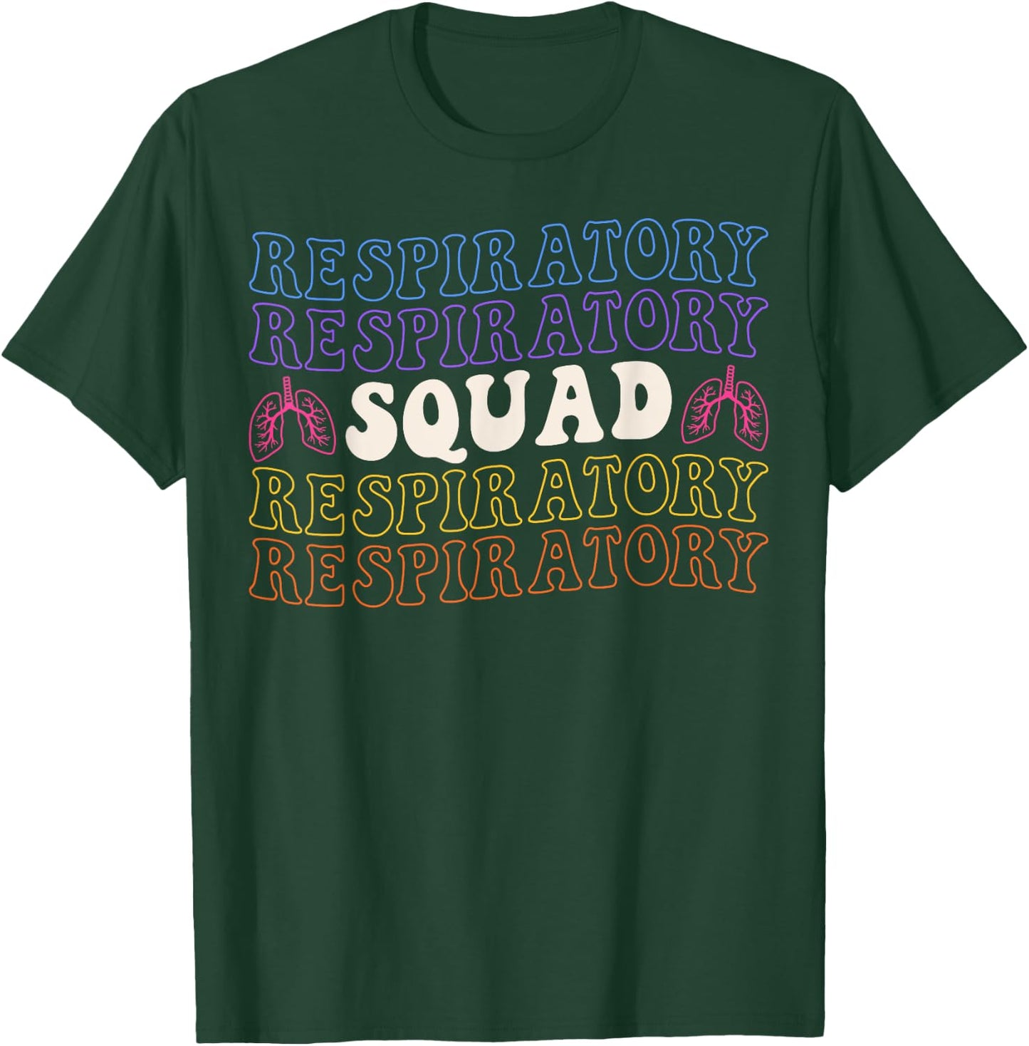 Respiratory Squad Respiratory Therapist T-Shirt - T-Shirt | Forest
